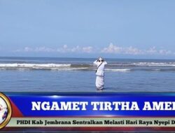 Berita Video: Ngamet Tirtha Amertha, PHDI Kabupaten Jembrana Sentralkan Melasti Hari Raya Nyepi Di 14 Pantai
