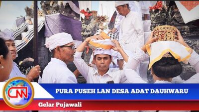 Berita Video : Pujawali Pura Puseh Lan Desa Adat Dauhwaru Jembrana 